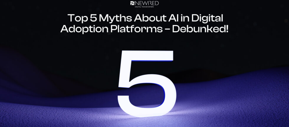 Top 5 Myths About AI in Digital Adoption Platforms – Debunked!